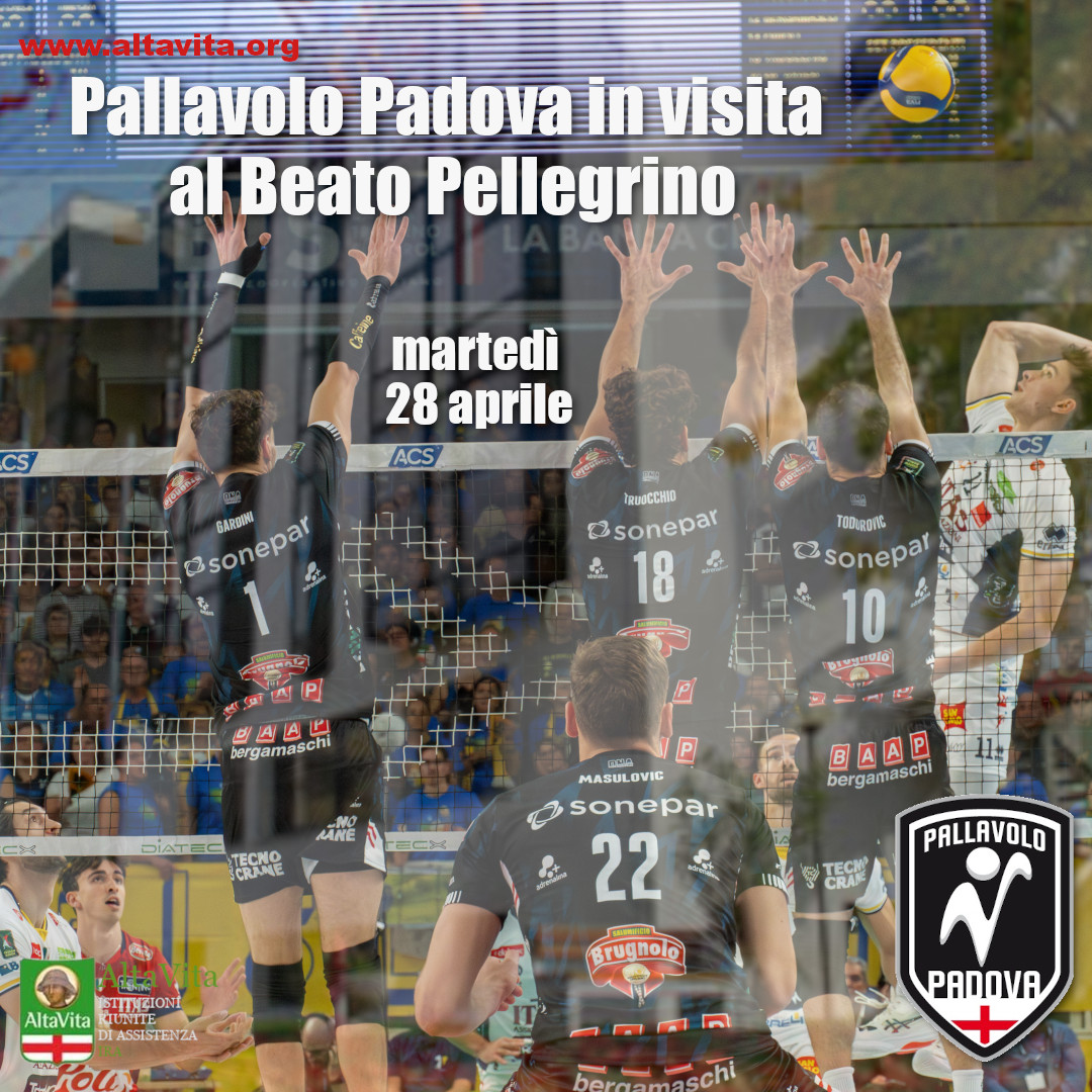 Pallavolo Padova al Beato Pellegrino: Stefani e Zoppellari incontrano i nostri ospiti